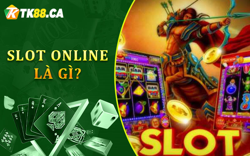 Slot online là gì?